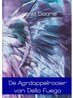Brave New Books De aardappelrooier van Della Fuega - Boek Roland Daane (9402149309)