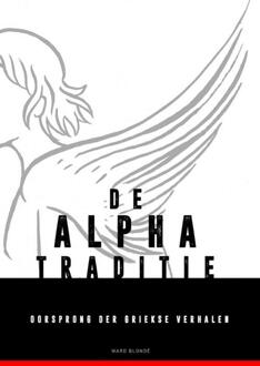 Brave New Books De Alpha-traditie - Boek Ward Blondé (9402158189)