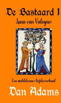 Brave New Books De bastaard 1 - Dan Adams - ebook