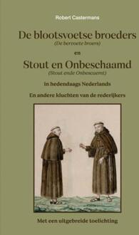 Brave New Books De blootsvoetse broeders (De bervoete broers) en Stout en Onbeschaamd (Stout ende Onbescaemt) in hedendaags Nederlands