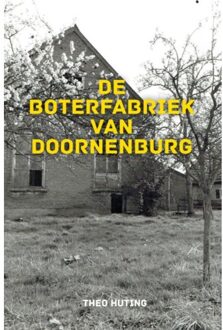 Brave New Books De Boterfabriek Van Doornenburg - Theo Huting