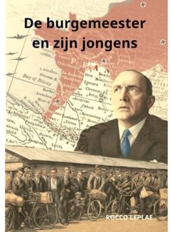Brave New Books De Burgemeester En Zijn Jongens - Rocco Leplae