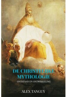 Brave New Books De Christelijke Mythologie - Alex Tanguy