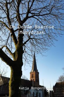 Brave New Books De derde Baarnse Moordzaak - Katja Bongers - ebook