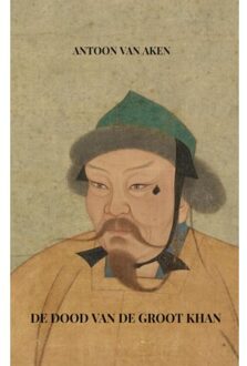 Brave New Books De dood van de Groot Khan - Boek A.J. van Aken (9402157301)