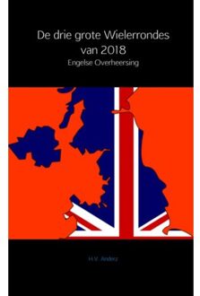 Brave New Books De Drie Grote Wielerrondes Van 2018 - (ISBN:9789402181739)