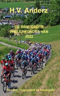 Brave New Books De Drie Grote Wielerrondes Van 2022 - H.V. Anderz