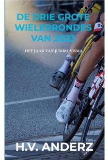 Brave New Books De Drie Grote Wielerrondes Van 2023 - H.V. Anderz