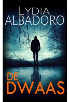 Brave New Books De Dwaas - Lydia Albadoro
