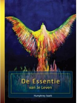 Brave New Books De essentie van je leven - Boek Humphrey Isselt (9402160434)
