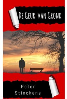 Brave New Books De Geur Van Grond - Peter Stinckens