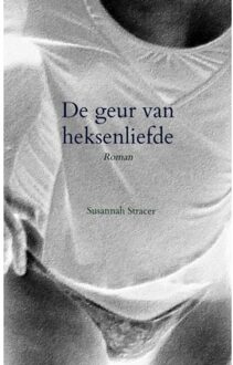 Brave New Books De Geur Van Heksenliefde - Susannah Stracer