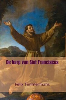 Brave New Books De harp van Sint Franciscus - Felix Timmermans - ebook