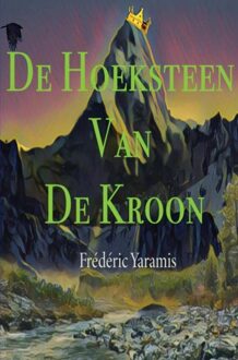 Brave New Books De Hoeksteen van De Kroon - Frédéric Yaramis - ebook