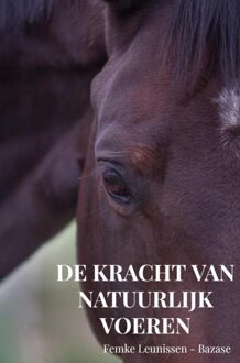 Brave New Books De kracht van natuurlijk voeren - Femke Leunissen - ebook
