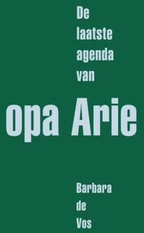 Brave New Books De Laatste Agenda Van Opa Arie - Barbara De Vos