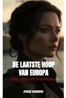Brave New Books De Laatste Hoop Van Europa - Aybeniz Naguibova