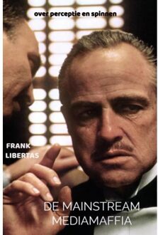 Brave New Books De Mainstream Mediamaffia - Frank Libertas