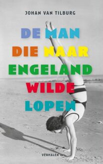 Brave New Books De man die naar Engeland wilde lopen - eBook Johan van Tilburg (9402117687)