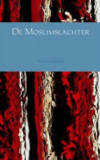 Brave New Books De moslimslachter - Boek William Heutink (9402148051)