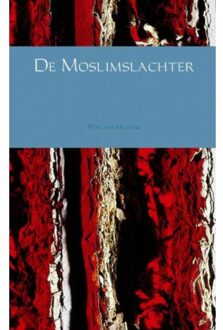 Brave New Books De moslimslachter - Boek William Heutink (9402148051)