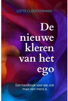 Brave New Books De Nieuwe Kleren Van Het Ego - Lotte Cloostermans