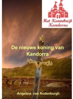 Brave New Books De Nieuwe Koning Van Kandorra - Angelina Van Rodenburgh