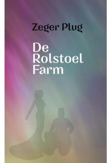 Brave New Books De Rolstoel Farm - Zeger Plug