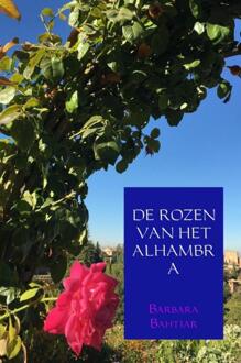 Brave New Books DE ROZEN VAN HET ALHAMBRA - Boek Barbara Bahtiar (940217723X)