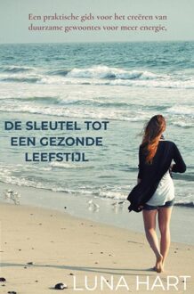 Brave New Books De sleutel tot een gezonde leefstijl - Luna Hart - ebook