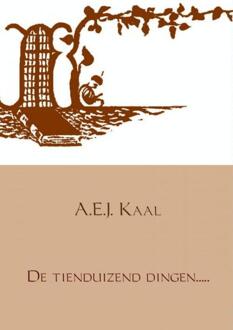 Brave New Books De tienduizend dingen..... - Boek A.E.J. Kaal (940215003X)