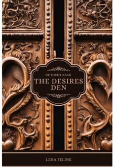Brave New Books De Tocht Naar The Desires Den - Lena Feline