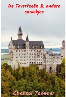 Brave New Books De Toverfeeën & Andere Sprookjes - Chantal Tammer