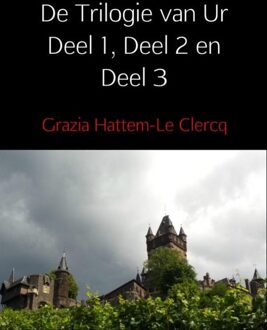 Brave New Books De Trilogie van Ur / 1, 2 en 3 - eBook Grazia Hattem-Le Clercq (9402142282)