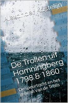 Brave New Books De Trollen uit Hamningberg 1798 & 1860 - Alexander Kastelijn - ebook