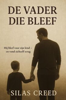 Brave New Books De vader die bleef - Silas Creed - ebook