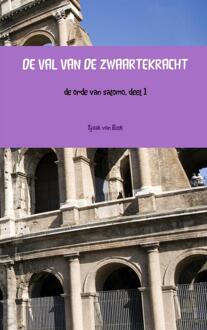 Brave New Books DE VAL VAN DE ZWAARTEKRACHT - Boek Sjaak van Beek (9402117172)