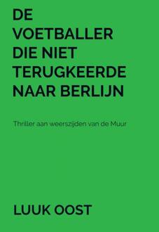 Brave New Books De voetballer die niet terugkeerde naar Berlijn
