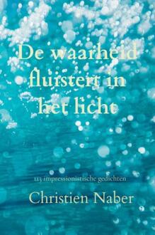 Brave New Books De Waarheid Fluistert In Het Licht - Christien Naber