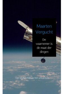 Brave New Books De waarnemer is de maat der dingen - Boek Maarten Vergucht (9402124357)