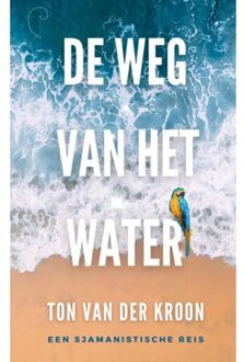 Brave New Books De Weg Van Het Water - Ton Van der Kroon