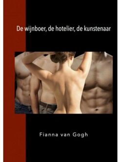 Brave New Books De wijnboer, de hotelier, de kunstenaar - Boek Fianna van Gogh (9402155082)