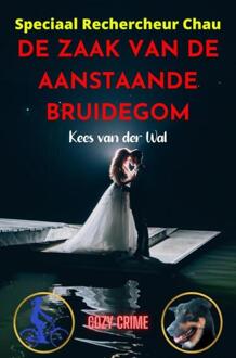 Brave New Books De Zaak van de Aanstaande Bruidegom - Kees Van der Wal - ebook