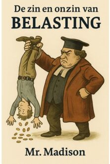 Brave New Books De Zin En Onzin Van Belasting - Mr. Madison