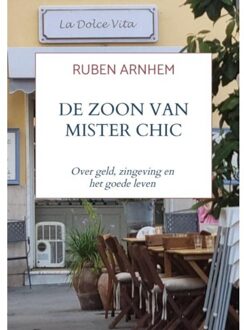 Brave New Books De Zoon Van Mister Chic - Ruben Arnhem