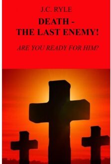 Brave New Books Death - The Last Enemy! - J.C. Ryle