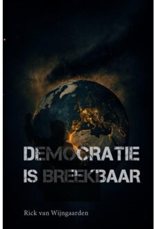 Brave New Books Democratie Is Breekbaar - Rick Van Wijngaarden