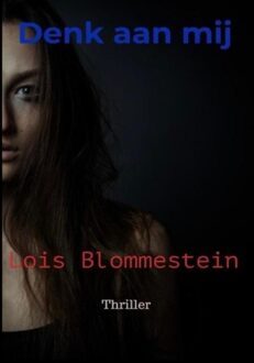 Brave New Books Denk aan mij - Lois Blommestein - ebook