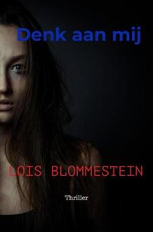 Brave New Books Denk Aan Mij - Lois Blommestein