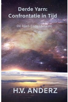 Brave New Books Derde Yarn: Confrontatie In Tijd - H.V. Anderz